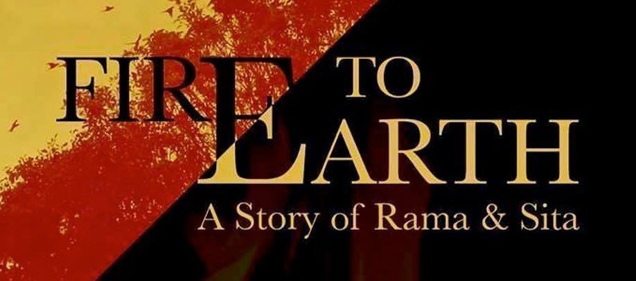 Fire to Earth: A story of Rama and Sita
